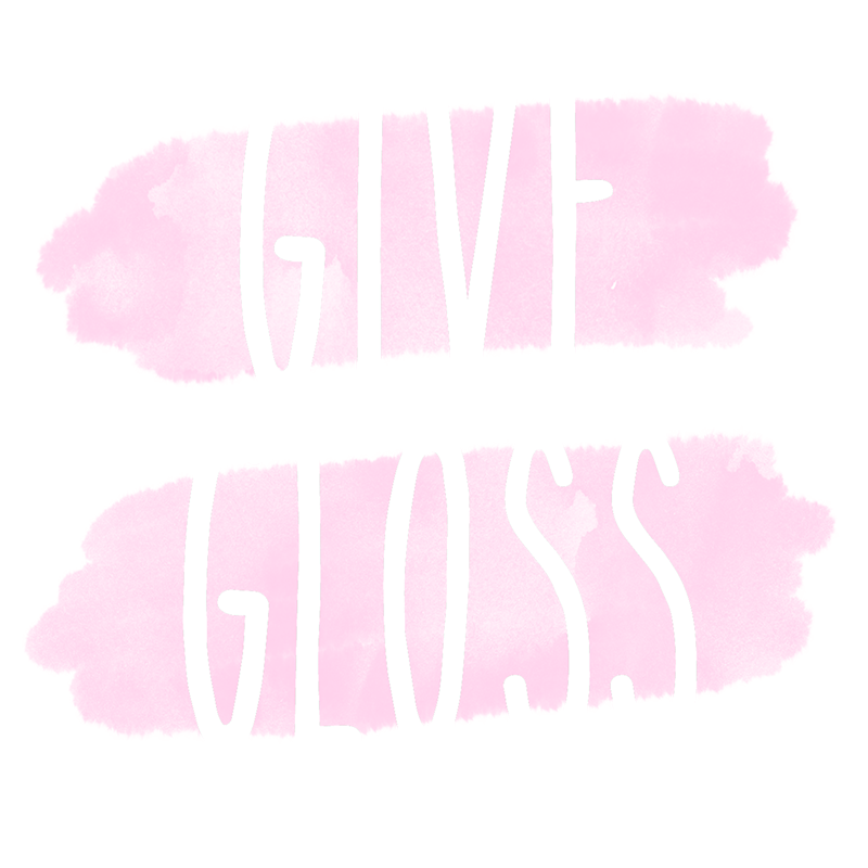Give Gloss